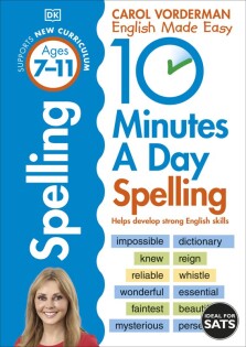 10 Minutes A Day Spelling, Ages 7-11 (Key Stage 2) - Dorling Kindersley