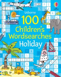 100 Children's Wordsearches: Holiday - Usborne