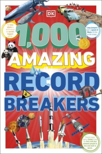 1,000 Amazing Record Breakers - Dorling Kindersley