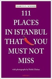 111 Places In Istanbul That You Must - 1