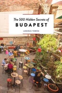 The 500 Hidden Secrets of Budapes - 1