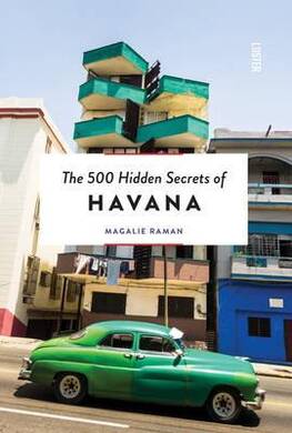 The 500 Hidden Secrets of Havana - 1