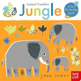 Animal Families: Jungle - Nosy Crow