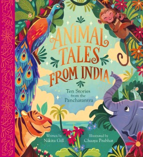 Animal Tales from India: Ten Stories from the Panchatantra - Nosy Crow