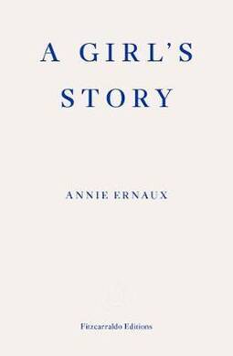 Annie Ernaux - A Girl's Story - 1