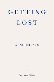 Annie Ernaux - Getting Lost - 1