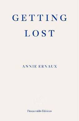 Annie Ernaux - Getting Lost - 1