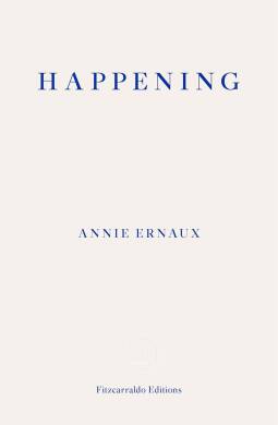 Annie Ernaux - Happening - 1