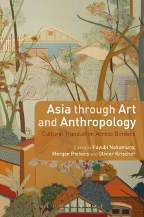 Asia Through Art And Anthropolog - Taylor & Francis Ltd