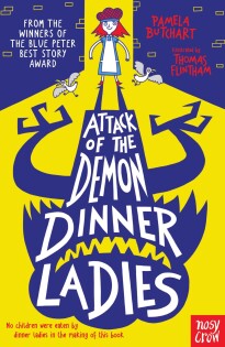 Attack of the Demon Dinner Ladies - Nosy Crow