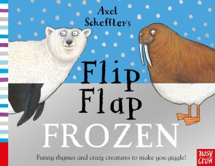 Axel Scheffler's Flip Flap Frozen - Nosy Crow