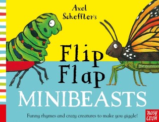 Axel Scheffler's Flip Flap Minibeasts - Nosy Crow