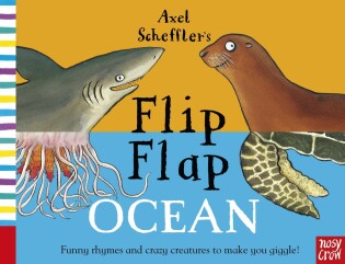 Axel Scheffler's Flip Flap Ocean - Nosy Crow