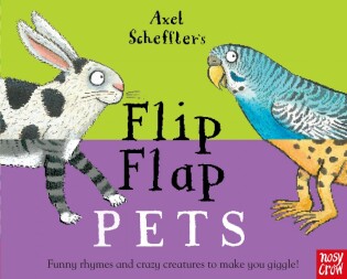 Axel Scheffler's Flip Flap Pets - Nosy Crow