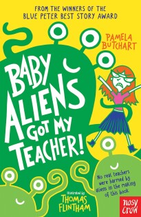 Baby Aliens Got My Teacher - Nosy Crow