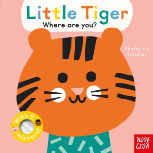 Baby Faces: Little Tiger, Where Are You? - Nosy Crow