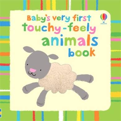 Baby's Very First Touchy-Feely Animals - 1