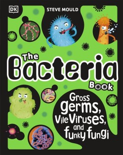 Bacteria Book (New Edition) - Dorling Kindersley