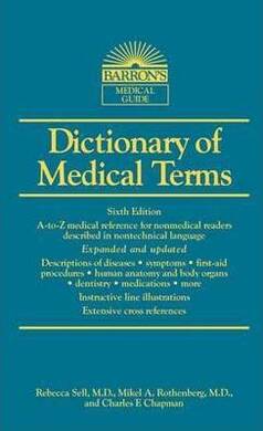 Barron'S Dictionary Of Medical Terms 6Th Ed - 1