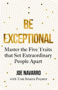 Be Exceptional (Joe Navarro) - Harper Collins