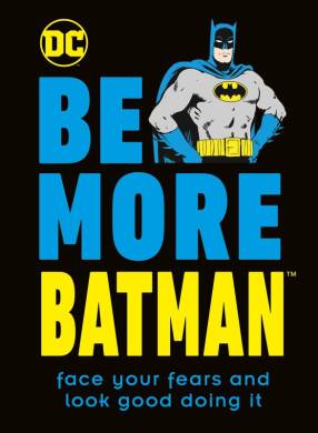 Be More Batman - 1