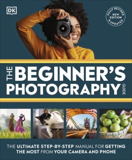 Beginner's Photography Guide - Dorling Kindersley