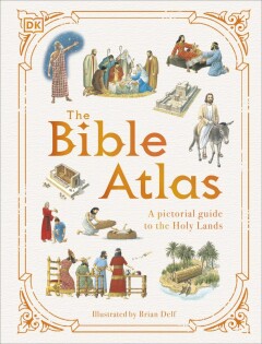 Bible Atlas - Dorling Kindersley