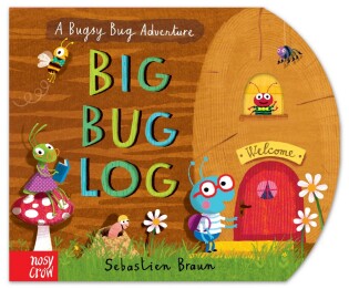 Big Bug Log - Nosy Crow