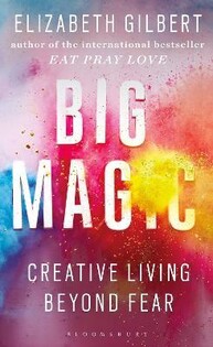 Big Magic (Elizabeth Gilbert) - Bloomsbury