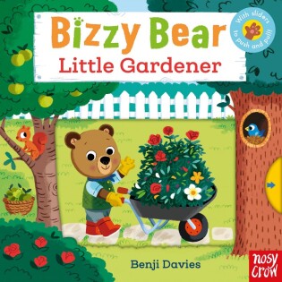 Bizzy Bear: Little Gardener - Nosy Crow