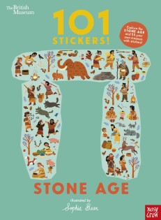 British Museum: 101 Stickers! Stone Age - Nosy Crow