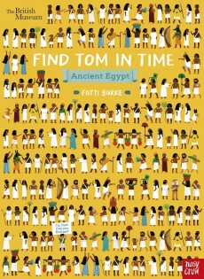 British Museum: Find Tom in Time, Ancient Egypt - Nosy Crow