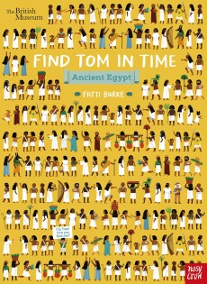 British Museum: Find Tom in Time, Ancient Egypt - Nosy Crow