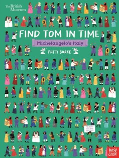 British Museum: Find Tom in Time, Michelangelo's Italy - Nosy Crow