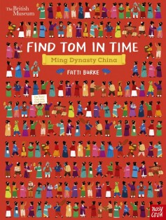 British Museum: Find Tom in Time, Ming Dynasty China - Nosy Crow