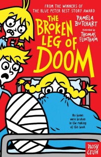 Broken Leg of Doom - Nosy Crow