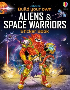 Build Your Own Aliens and Space Warriors Sticker Book - Usborne