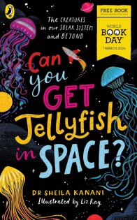 Can You Get Jellyfish in Space? A World Book Day 2024 Mini Book - Puffin Books