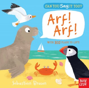 Can You Say It Too? Arf! Arf! - Nosy Crow