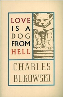 Charles Bukowski - Love Is a Dog From Hell - Harper Collins