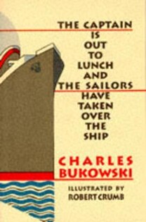 Charles Bukowski - The Captain is Out to Lunch - 2