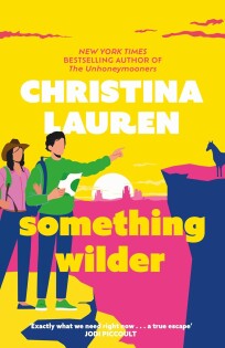 Christina Lauren - Something Wilder - Little Brown