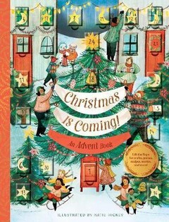 Christmas Is Coming! An Advent Book - Chronicle Books