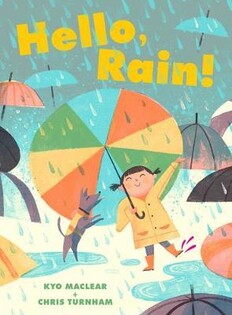 Hello, Rain! - Chronicle Books