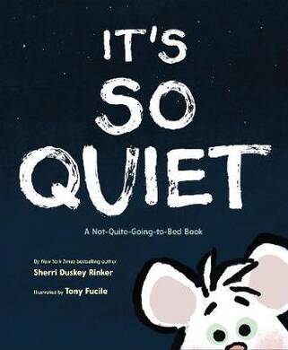 It'S So Quiet : A Not-Quite-Going-To-Bed Book - 2