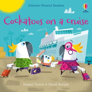 Cockatoos on a cruise - Usborne