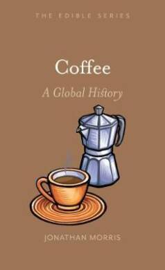 Coffee A Global History - 1