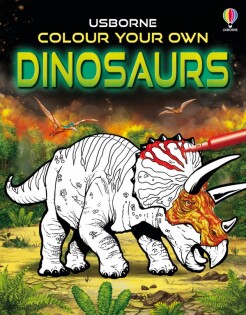 Colour Your Own Dinosaurs - Usborne