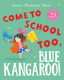 Come To School Blue Kangaro - Harper Collins