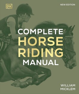 Complete Horse Riding Manual - Dorling Kindersley